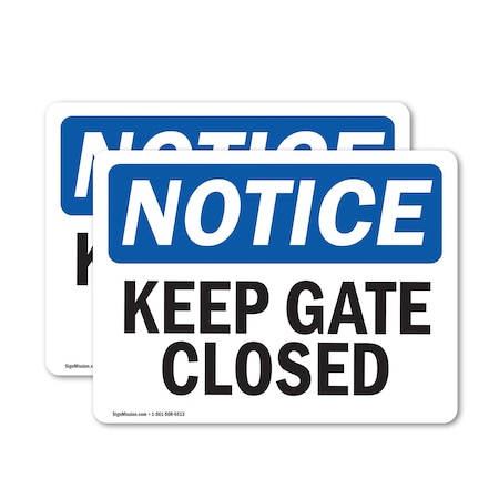Signmission Keep Gate Closed, 10 in W x Rectangle, Vinyl Decal OS-2PACK-NS-D-710-L-13809